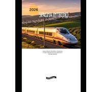 Spagna in treno 2026: Esplora Madrid, Barcellona, l'Andalusia e i tesori nascosti con treni panoramici e ad alta velocità (Explore the World by Train in 2026)