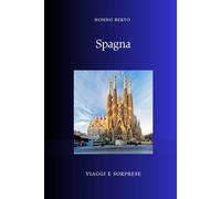 Spagna: La nazione delle nazioni (Viaggi e Sorprese)