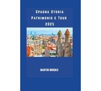 SPAGNA STORIA PATRIMONIO E TOUR 2025