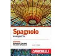 Spagnolo Compatto. Dizionario Spagnolo-italiano Italiano-spagnolo