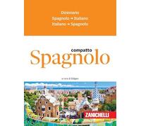 Spagnolo. Dizionario compatto spagnolo-italiano, italiano-spagnolo (I dizionari compatti)