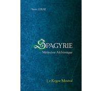Spagyrie - Médecine Alchimique: Le Règne Minéral