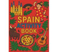 Spain Activity Book: Travel Fun for Kids Ages 3-8: Puzzles, Coloring Pages, and Games to Keep Kids Busy on your holidays! (HERAN World Tour Activity Books)