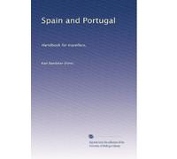 Spain and Portugal: Handbook for travellers,