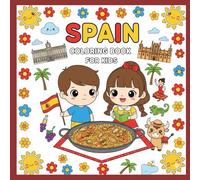 Spain Coloring Book for Kids: A Fun Journey Through Spanish Landmarks and Culture