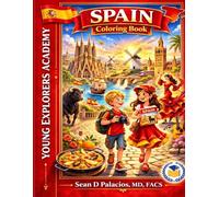Spain Coloring Book of Kids: Young Explorers Academy | Fun and Educational Coloring Pages for Kids Ages 3-9 Featuring Spanish Landmarks, Culture, ... (Young Explorers Academy Coloring Books)