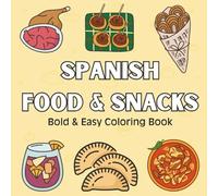 Spain Food Coloring Book: A Delicious Journey Through Traditional Spanish Dishes