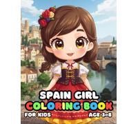Spain Girl Coloring For Kid Book Age 3-8: bold and easy of 51 High Quality Spain Girl coloring pages