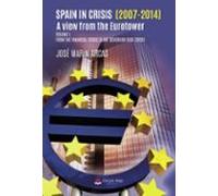 Spain In Crisis (2007-2014). A View From The Eurotower