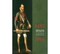 Spain In The Age Of Exploration: 1492-1819