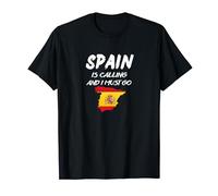 Spain Is Calling and I Must Go Camiseta
