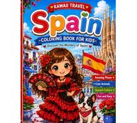 Spain Kawaii Travel: Coloring Book for Kids (kawaii travel Adventures)
