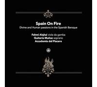Spain on Fire/Passions Divines et Humaines Baroque Espagnol