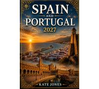 SPAIN & PORTUGAL TRAVEL GUIDE 2027
