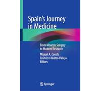 Spain’s Journey in Medicine: From Moorish Surgery to Modern Research