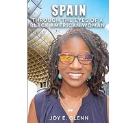 SPAIN THROUGH THE EYES OF A BLACK AMERICAN WOMAN