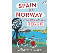 Spain to Norway on a Bike Called Reggie