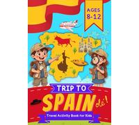 Spain Travel Activity Book for Kids: Fun Games, Puzzles, and Cultural Activities to Explore Spain (KidsAbroad Travel Activity Books)
