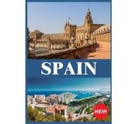 SPAIN TRAVEL GUIDE 2025