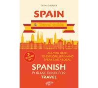 Spain Travel Guide and Easy Spain Phrases Book (2 Books in 1): All You Need to Explore Spain and Speak With a Local (Journey Joy)