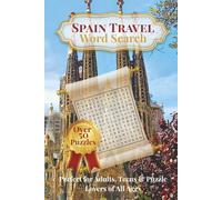 Spain Travel Word Search Book: Word Searches with Easy to Read Print about Adventures, Famous Places, Cuisine, Nature, history and more | 6x9 inches, ... Passport to Word Search Puzzle Adventures)