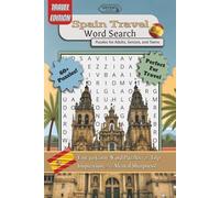 Spain Travel Word Search Puzzles for Adults, Seniors, and Teens: Easy to Carry Word Puzzles for Trip Inspiration and Mental Sharpness! (Travel Word Search Books for Everyone)
