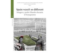 Spain wasn’t so different: Imagen y poder blando durante el franquismo