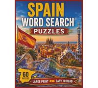 Spain Word Search Puzzles: For Kids & Adults of All Ages! | 8.5x11 in. | 60 Puzzles | Large Print | Easy to Read (Countries of the World)