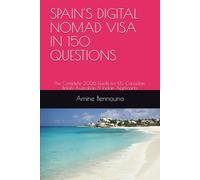 SPAIN'S DIGITAL NOMAD VISA IN 150 QUESTIONS: The Complete 2026 Guide for US, Canadian, British, Australian & Indian Applicants
