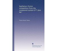 Spallation-fission competition from the compound system U²³³ plus He?