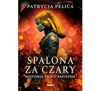 Spalona za czary: Historia Triny Papisten