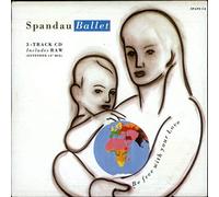 Spandau Ballet - Be Free With Your Love