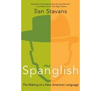 Spanglish: The Making of a New American Language