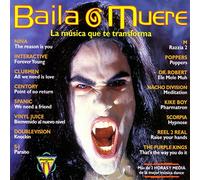 Spanic,Kike Boy,Scorpia,Nacho Division,Poppers,Dr. Robert,Reel 2 Real,Double Vision,Vinyl Juice,Clubmen,Nina,Mikado - Baila o Muere