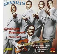 Spaniels - Goodnight Sweetheart 1953-1961 - Their 2 Original Albums Plus Both Sides of All Their Singles And More...