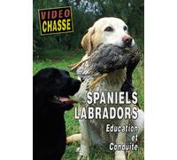 Spaniels, Labradors - Education et conduite [Francia] [DVD]
