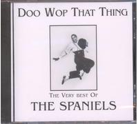 Spaniels, the - Doo Wop That Thing