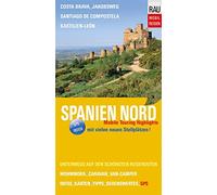 Spanien Nord: Mobile Touring Highlights - Mit Wohnmobil, Caravan oder Van-Camper unterwegs auf den schönsten Reiserouten