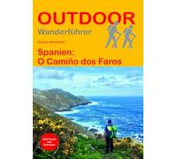 Spanien: O Camiño dos Faros: Unterwegs auf dem Fernwanderweg: Wanderrouten, Wegbeschreibung, Reise-Infos und GPS-Tracks für die Wanderung: 427 (Outdoor Wanderführer)