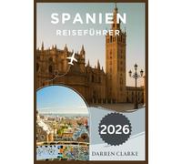 SPANIEN REISEFÜHRER 2026