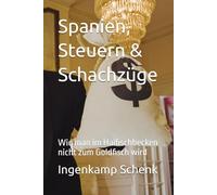 Spanien, Steuern & Schachzüge: Wie man im Haifischbecken nicht zum Goldfisch wird