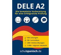 Spanisch DELE A2 - Die komplette Vorbereitung: 100 Übungen mit Lösungen + digitale Extras: Lesen, Hören, Schreiben, Sprechen (Spanisch DELE: Die ... mit Übungen, Lösungen und digitalen Extras)