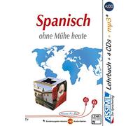 SPANISCH OHNE MUHE HEUTE CD4+MP3: Selbstlernkurs in deutscher Sprache, Lehrbuch + 4 Audio-CDs + 1 MP3-CD (SIN ESFUERZO)