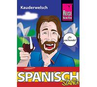 Spanisch Slang - das andere Spanisch: Kauderwelsch-Sprachführer von Reise Know-How: 57