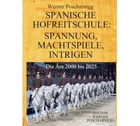 SPANISCHE HOFREITSCHULE: SPANNUNG, MACHTSPIELE, INTRIGEN: Die Ära 2000 bis 2025