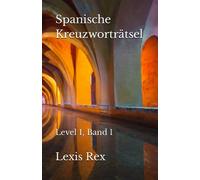 Spanische Kreuzworträtsel: Level 1, Band 1