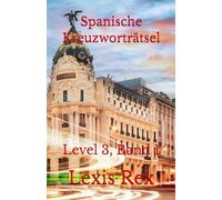 Spanische Kreuzworträtsel: Level 3, Band 1
