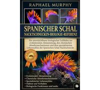 Spanischer Schal Nacktschnecken-Biologie-Referenz: Ein unverzichtbarer biologischer Leitfaden zur evolutionären Abstammung, den chemischen ... der Spanischen Schal-Nacktschnecke.