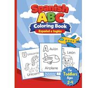 Spanish ABC Coloring Book for Toddlers: Color Your First Spanish Alphabet for Kids, Bilingual Español e Inglés, Big Easy Pictures (Ages 2-4)
