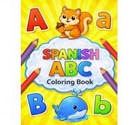 Spanish ABC Coloring Book: Learn the Spanish Alphabet A-Z with Uppercase & Lowercase Letters and Animal Coloring Pages for Kids